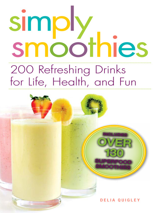 Title details for Simply Smoothies by Delia Quigley - Available